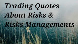 Risks Managements Trading Quotes