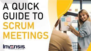 A Quick Guide to Scrum Meeting | Types of Scrum Meeting | Scrum Master Training | Invensis Learning