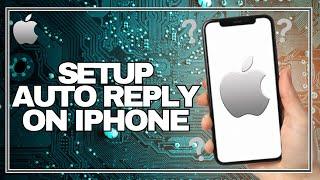 How To Setup Auto Reply Text Messages On Iphone