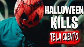 Halloween Kills / Te la Cuento