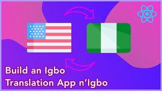 Build an Igbo Translation Web App with React and Microsoft RapidAPI n'Igbo