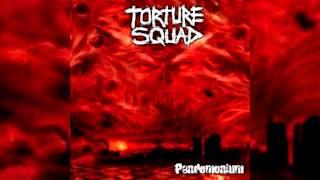 Torture Squad - "Pandemonium"