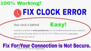 Your Clock is Behind Or Ahead !!! -EASY FIX Clock Error | NET::ERR_CERT_DATE_INVALID FIX