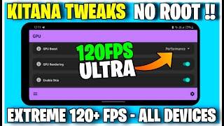 Achieve Stable 120+ FPS | Kitana Tweaks No Root