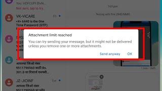 Fix Attachment limit reached it might not be delivered unless you remove one or more attachments