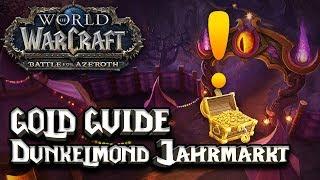 WOW BATTLE FOR AZEROTH ️ GOLD GUIDE DUNKELMOND JAHRMARKT - 50.000 Gold pro Stunde | WoW BFA Guide