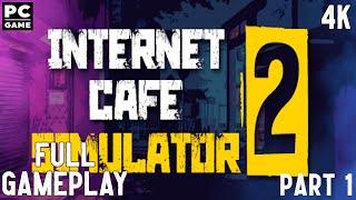 Internet Cafe Simulator 2 Full Gameplay All Achievements 4K PC Game No Commentary Part 1