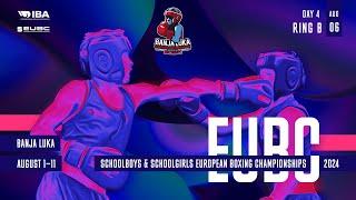 EUBC Schoolboys & Schoolgirls EBC – BANJA LUKA 2024 – Day 4 – RING B