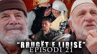 Rrugët e Lirisë - Episodi 21 (Tregime të Vjetra)