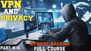 Privacy and VPN Overview | Ethical Hacking Full Course | Part 15: Skillsphere Academy