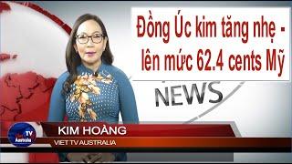 TIN ÚC CHÂU 1PM 08-01-2025: Đồng Úc kim tăng nhẹ - lên mức 62.4 cents Mỹ