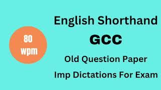 80 wpm English Shorthand Dictation | Gcc Shorthand Question paper | English Shorthand Dictation 80