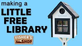 Woodworking:  Making a Little Free Library