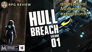 31 reasons why Hull Breach Vol 1 is critical for your Mothership game - RPG Review