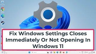 Fix Windows Settings Closes Immediately Or Not Opening In Windows