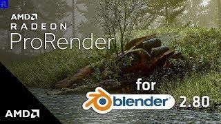 Radeon™ ProRender for Blender™ 2.80 Overview