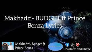 Makhadzi- BUDGET ft Prince Benza Lyrics
