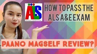 HOW TO PASS ALS A&E EXAM | Paano magself Review?