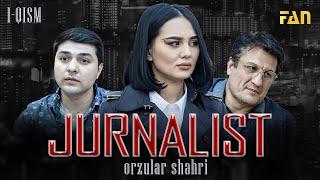 Jurnalist "Orzular shahri" (1-qism) | Журналист "Орзулар шаҳри" (1-қисм)