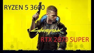 Cyberpunk 2077 benchmark | RTX 2070 Super | Ryzen 5 3600 |1080p (Free Roam on Night City)