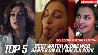 Top 5 Best Watch Alone Series on Alt Balaji || Best ALTbalaji Web Series