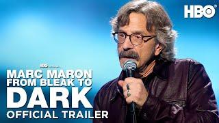 Marc Maron: From Bleak to Dark | Official Trailer | HBO