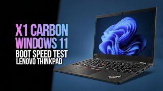 Windows 11 Boot Speed Test on Lenovo ThinkPad X1 Carbon: Lightning-Fast Results!