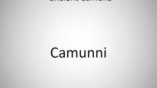 How to say ancient Camuns in German?