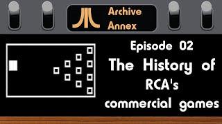 The History of RCA's Commercial Games: Archive Annex Episode 2