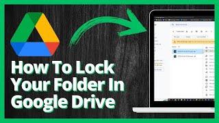 How To Lock Your Folder In Google Drive Latest Update