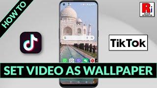 How to Set TikTok Video as Live Wallpaper on Android