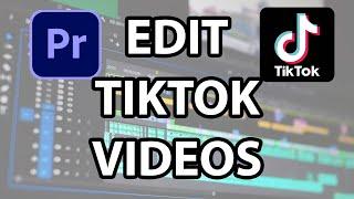 How To Edit TikTok Videos in Adobe Premiere Pro 2024 (Dimensions, Export, & Upload)