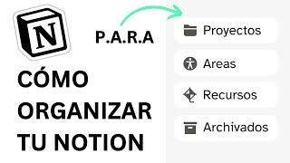 Cómo Organizo mi Notion con el Método PARA Tiago Forte (desde cero!)
