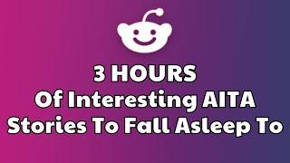 3 HOURS of Reddit Stories to FALL ASLEEP TO FAST | Reddit Stories Compilation - Reddit Stories New