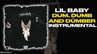 Lil Baby - Dum, Dumb, And Dumber (INSTRUMENTAL) Ft. Young Thug & Future