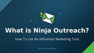 What is NinjaOutreach - How To Use An Influencer Marketing Tool