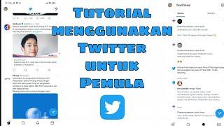 Cara Menggunakan Aplikasi Twitter Bagi Pemula | Cara Bermain Twitter