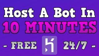 How To HOST A Discord Bot for FREE 24/7 in 10 Minutes 2021