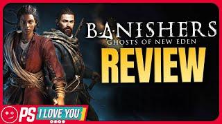 Banishers: Ghosts of New Eden Review - PS I Love You XOXO Ep. 205