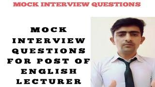 MOCK INTERVIEW FOR ENGLISH LECTURER| SPSC| PPSC| FPSC  |ENGLISH LECTURER INTERVIEW IN URDU & HINDI