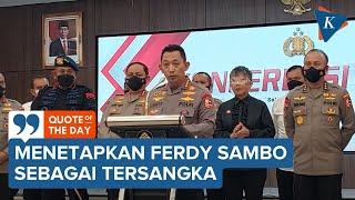 Kapolri Tetapkan Irjen Ferdy Sambo Tersangka Kasus Pembunuhan Brigadir Yosua