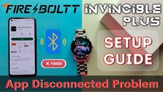 Fireboltt Invincible Plus Smartwatch Setup Guide || Bluetooth Disconnected Problem Solve 