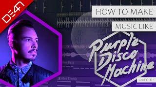 How To Make Music Like Purple Disco Machine - FL Studio Tutorial (+FREE FLP)
