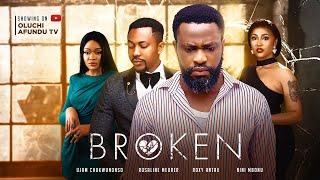 BROKEN - ROSALINE MEURER,  UJAMS CHUKWUNONSO, ROXY ANTAK, NINI MBONU, TOMMY ROWLAND, QUEENETH AGBOR