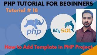 Tutorial 18: How to add template in PHP project