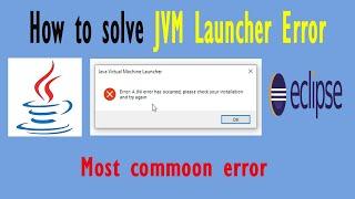 How to solve JVM Launcher error in java/Eclipse. very easy to solve it.