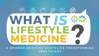 Lifestyle Medicine - A Modern Medical Discipline Transforming Healthcare