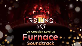 Rolling Sky - Co-Creation Level 25 Furnace [Official Soundtrack]