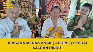 UPACARA MERAS ANAK ( ADOPSI ) DI AJARAN AGAMA HINDU