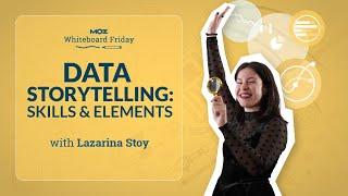 Data Storytelling: Skills and Elements — Whiteboard Friday